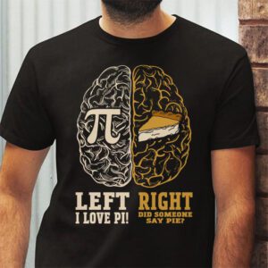 I Love Pi Did Someone Say Pie Math Teacher Women Men Kids T Shirt 2 3