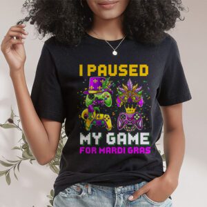 I Paused My Game For Mardi Gras Video Game Mardi Gras T Shirt 1