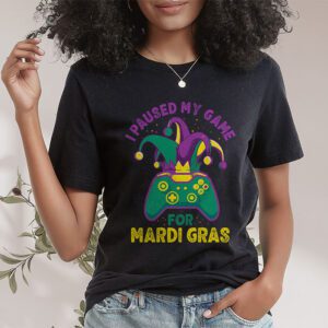 I Paused My Game For Mardi Gras Video Game Mardi Gras T Shirt 1 4