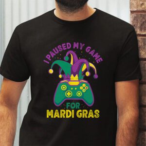 I Paused My Game For Mardi Gras Video Game Mardi Gras T Shirt 2 4