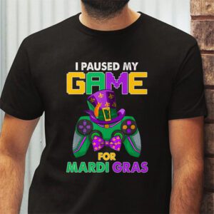 I Paused My Game For Mardi Gras Video Game Mardi Gras T Shirt 2 5