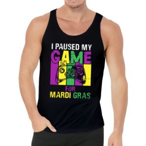 I Paused My Game For Mardi Gras Video Game Mardi Gras Tank Top 3 2