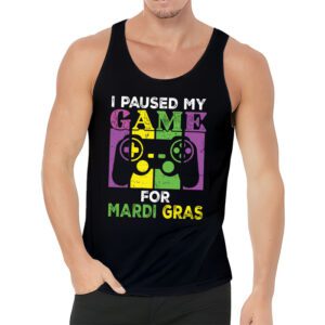 I Paused My Game For Mardi Gras Video Game Mardi Gras Tank Top 3 3