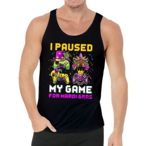 I Paused My Game For Mardi Gras Video Game Mardi Gras Tank Top 3