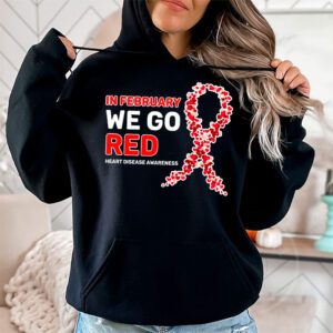 In February We Go Red American Heart Disease Awareness Hoodie 1 2