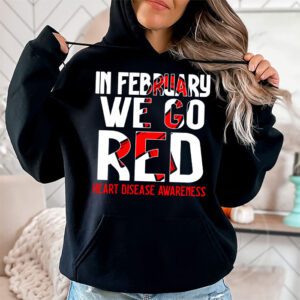 In February We Go Red American Heart Disease Awareness Hoodie 1