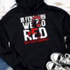 In February We Go Red American Heart Disease Awareness Hoodie