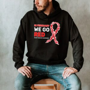 In February We Go Red American Heart Disease Awareness Hoodie 2 2