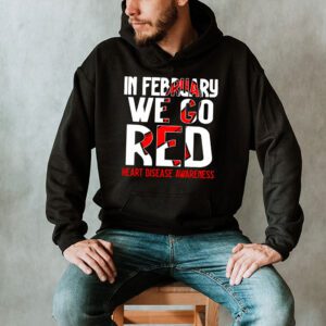 In February We Go Red American Heart Disease Awareness Hoodie 2