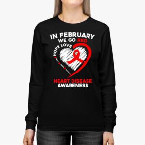 In February We Go Red American Heart Disease Awareness Longsleeve Tee 2 4