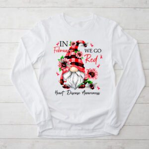 In February We Go Red American Heart Disease Awareness Longsleeve Tee