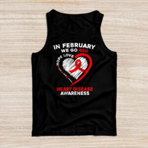 In February We Go Red American Heart Disease Awareness Tank Top