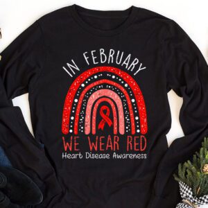 In February We Wear Red Heart Disease Awareness Longsleeve Tee 1 3