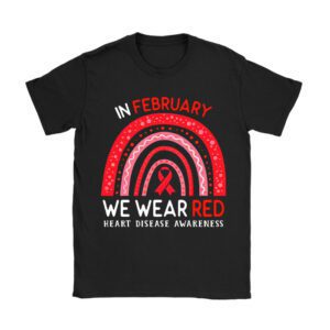 In February We Wear Red Heart Disease Awareness T-Shirt