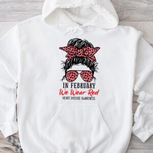 In February We Wear Red Messy Bun Heart Disease Awareness Hoodie