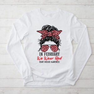 In February We Wear Red Messy Bun Heart Disease Awareness Longsleeve Tee