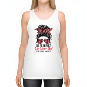 In February We Wear Red Messy Bun Heart Disease Awareness Tank Top 2 1