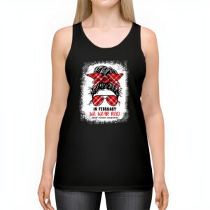 In February We Wear Red Messy Bun Heart Disease Awareness Tank Top 2 3