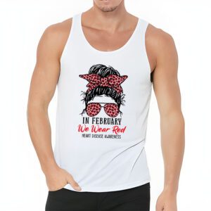 In February We Wear Red Messy Bun Heart Disease Awareness Tank Top 3 1