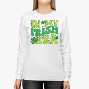 In My Irish Era Funny Groovy Saint Patricks Day Longsleeve Tee 2 5