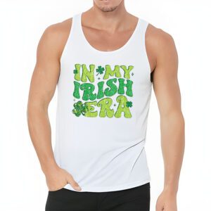 In My Irish Era Funny Groovy Saint Patricks Day Tank Top 3 5