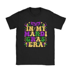 In My Mardi Gras Era Festival Retro Carnival Holiday T-Shirt