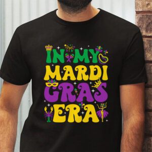 In My Mardi Gras Era Festival Retro Carnival Holiday T Shirt 2 4