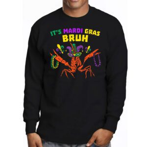 Its Mardi Gras Bruh Dabbing Crawfish Carnival Longsleeve Tee 3 2