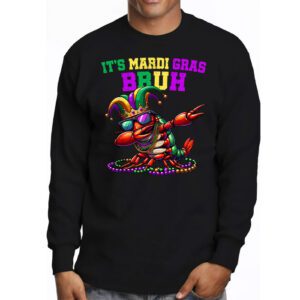 Its Mardi Gras Bruh Dabbing Crawfish Carnival Longsleeve Tee 3