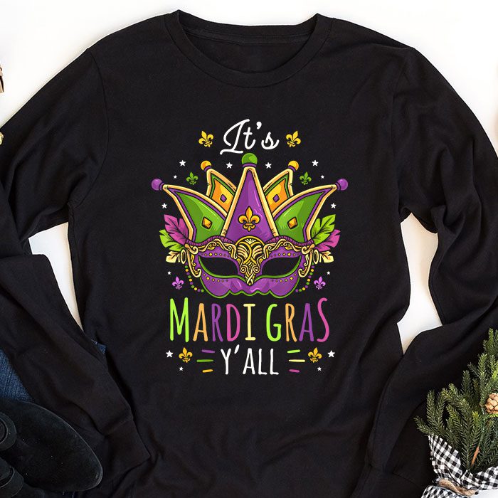 Its-Mardi-Gras-Yall-Tshirt-Mardi-Gras-Party-Mask-Costume-Longsleeve-Tee-1 Its Mardi Gras Yall Tshirt Mardi Gras Party Mask Costume Longsleeve Tee 1 2