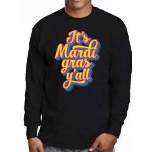 Its Mardi Gras Yall Tshirt Mardi Gras Party Mask Costume Longsleeve Tee 3 1