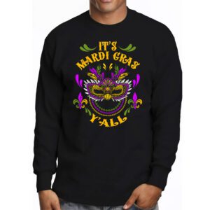 Its Mardi Gras Yall Tshirt Mardi Gras Party Mask Costume Longsleeve Tee 3 11