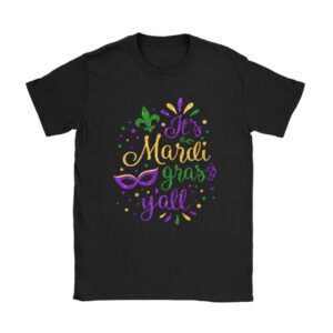 Its Mardi Gras Yall Tshirt Mardi Gras Party Mask Costume T-Shirt