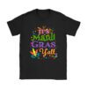 Its Mardi Gras Yall Tshirt Mardi Gras Party Mask Costume T-Shirt