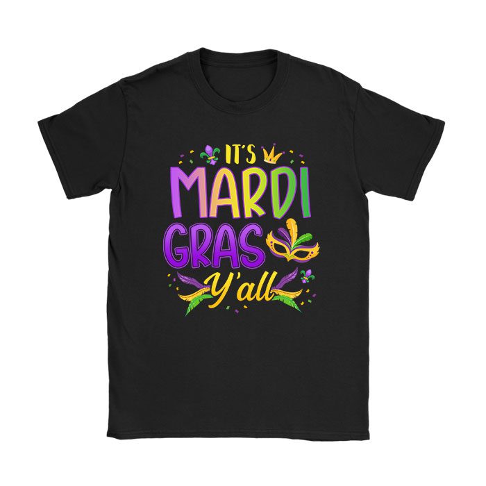 Its Mardi Gras Yall Tshirt Mardi Gras Party Mask Costume T-Shirt