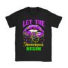 Let The Shenanigans Begin Mardi Gras Shirts