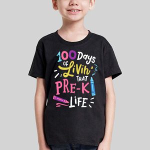 Living 100 Days Of School Pre k Life Teachers Boys Girls T Shirt 3