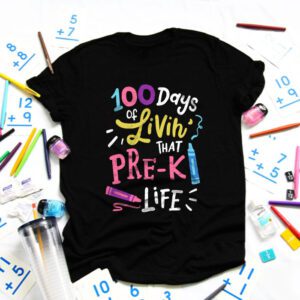 Living 100 Days Of School Pre-k Life Teachers Boys Girls T-Shirt