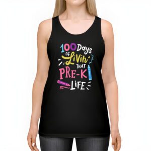 Living 100 Days Of School Pre k Life Teachers Boys Girls Tank Top 2