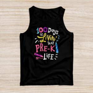 Living 100 Days Of School Pre-k Life Teachers Boys Girls Tank Top