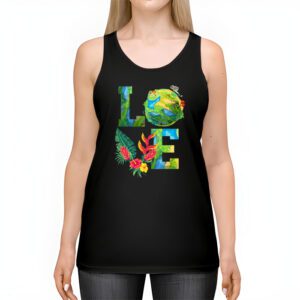 Love Earth Day Planet Anniversary Earth Day Everyday Women Tank Top 2 3