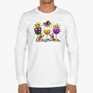 Mardi Gras Glass Of Wine Funny Drinking Wine Festival Parade Longsleeve Tee 3 3