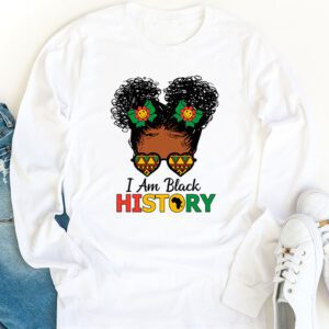 Messy Bun Hair I Am Black History African American Women Longsleeve Tee 1 1