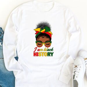 Messy Bun Hair I Am Black History African American Women Longsleeve Tee 1 2