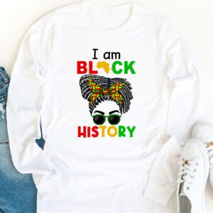 Messy Bun Hair I Am Black History African American Women Longsleeve Tee 1