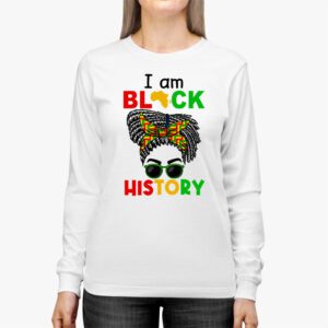 Messy Bun Hair I Am Black History African American Women Longsleeve Tee 2