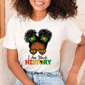 Messy Bun Hair I Am Black History African American Women T Shirt 1 1
