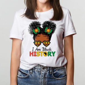 Messy Bun Hair I Am Black History African American Women T Shirt 2 1