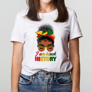 Messy Bun Hair I Am Black History African American Women T Shirt 2 2
