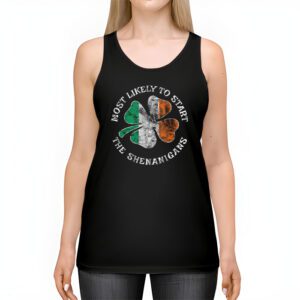 Most Likely To Start The Shenanigans Funny St Patricks Day Tank Top 2 2